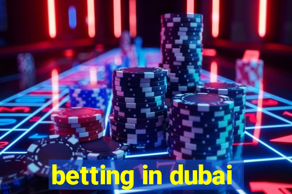 betting in dubai